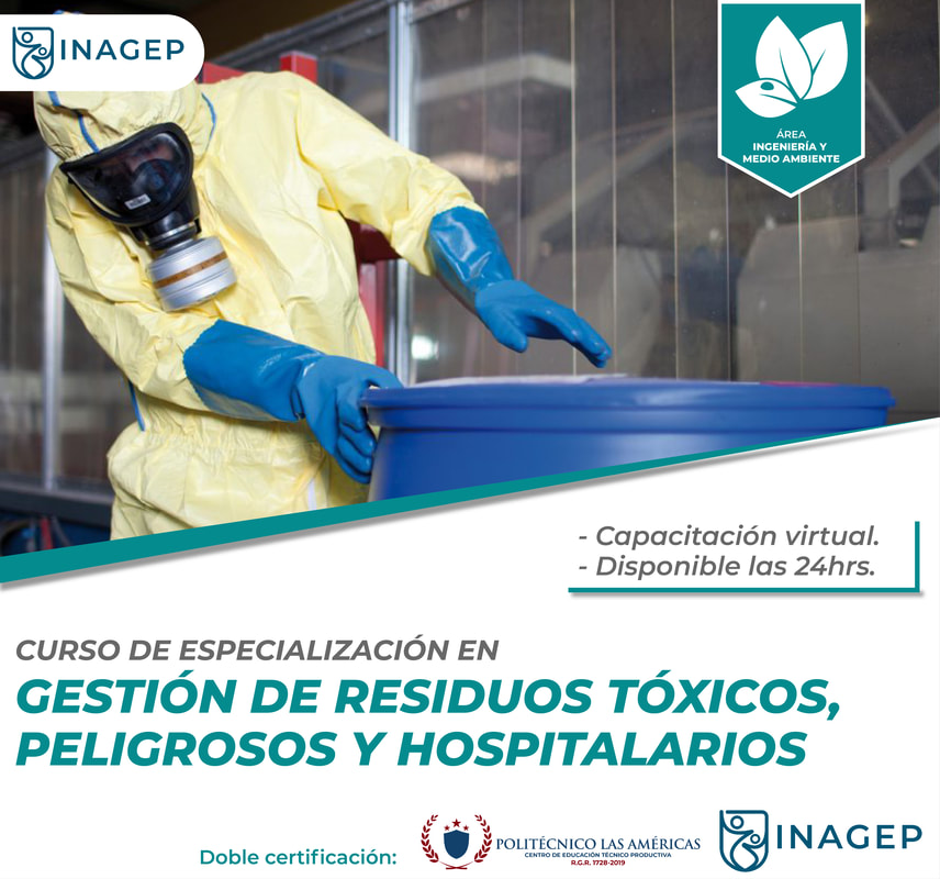 Curso de especialización en gestión de residuos tóxicos peligrosos y hospitalarios INAGEP
